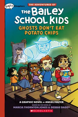 Duchové nejedí bramborové lupínky: (Dobrodružství dětí z Baileyho školy č. 3) - Ghosts Don't Eat Potato Chips: A Graphix Chapters Book (the Adventures of the Bailey School Kids #3)