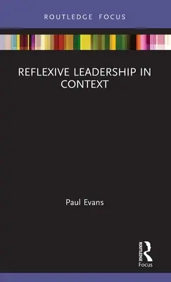 Reflexivní vedení v souvislostech - Reflexive Leadership in Context