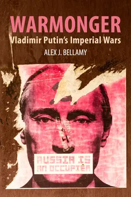 Válečný štváč: Imperiální války Vladimira Putina - Warmonger: Vladimir Putin's Imperial Wars