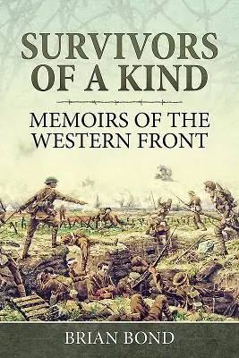 Přeživší jednoho druhu: Vzpomínky ze západní fronty - Survivors of a Kind: Memoirs of the Western Front