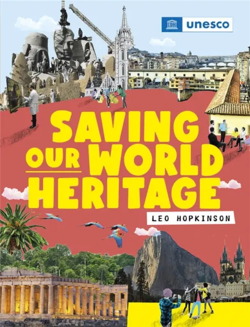 Záchrana našeho světového dědictví - Saving Our World Heritage
