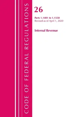 Sbírka federálních předpisů, hlava 26 Internal Revenue 1.1401-1.1550, revidováno k 1. dubnu 2020 (Office of Federal Register (U S )) - Code of Federal Regulations, Title 26 Internal Revenue 1.1401-1.1550, Revised as of April 1, 2020 (Office of the Federal Register (U S ))