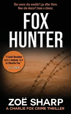 Lovec lišek: Charlie Fox: Kriminální mysteriózní thrillerová série - Fox Hunter: Charlie Fox Crime Mystery Thriller Series