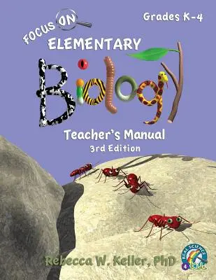 Focus On Elementary Biology Příručka pro učitele 3. vydání - Focus On Elementary Biology Teacher's Manual 3rd Edition