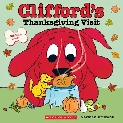 Cliffordova návštěva na Den díkůvzdání (Klasická kniha příběhů) - Clifford's Thanksgiving Visit (Classic Storybook)
