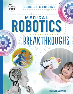 Průlomové objevy v lékařské robotice - Medical Robotics Breakthroughs