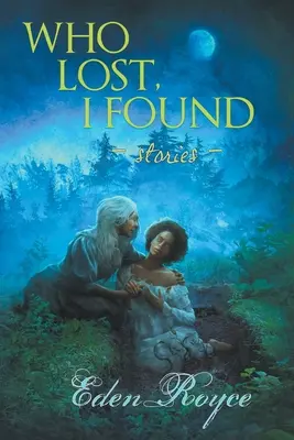 Kdo se ztratil, našel jsem se: Příběhy - Who Lost, I Found: Stories