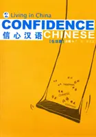 Confidence Chinese Vol.2: Život v Číně - Confidence Chinese Vol.2: Living in China