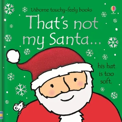 To není můj Santa...: Vánoční prázdninová knížka pro děti - That's Not My Santa...: A Christmas Holiday Book for Kids