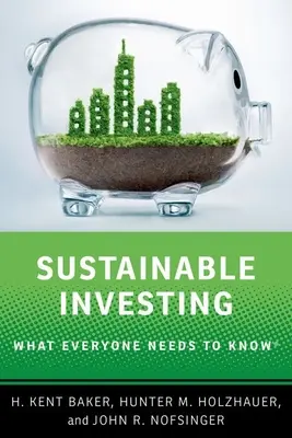 Udržitelné investování - co by měl každý vědět - Sustainable Investing - What Everyone Needs to Know