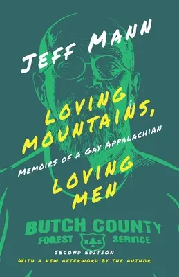 Milovat hory, milovat lidi: Vzpomínky homosexuálního apalačského muže - Loving Mountains, Loving Men: Memoirs of a Gay Appalachian