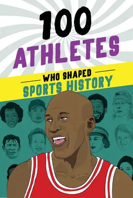 100 sportovců, kteří utvářeli sportovní historii - 100 Athletes Who Shaped Sports History