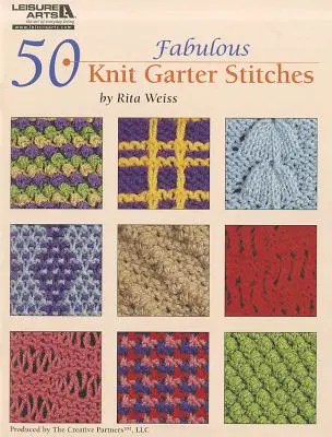 50 báječných pletených vroubkových stehů - 50 Fabulous Knit Garter Stitches