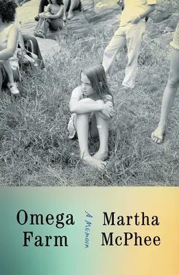 Farma Omega: A Memoir - Omega Farm: A Memoir