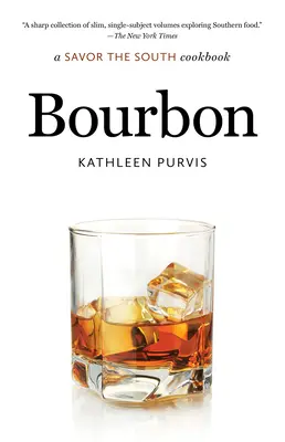 Bourbon: Kuchařka Savor the South - Bourbon: A Savor the South Cookbook