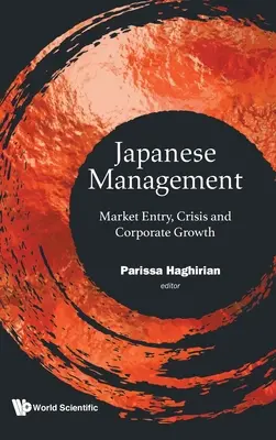 Japonský management: Vstup na trh, krize a růst společnosti - Japanese Management: Market Entry, Crisis and Corporate Growth