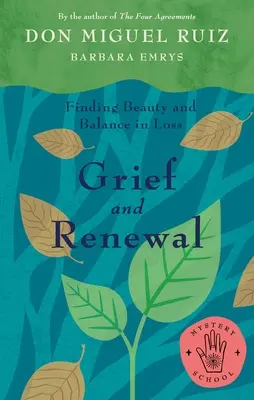 Smutek a obnova: Obnova a obnovení: Hledání krásy a rovnováhy ve ztrátě - Grief and Renewal: Finding Beauty and Balance in Loss