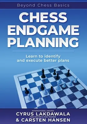 Plánování šachové koncovky: Naučte se rozpoznat a realizovat lepší plány - Chess Endgame Planning: Learn to identify and execute better plans