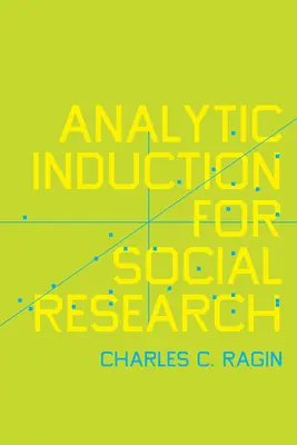 Analytická indukce pro sociální výzkum - Analytic Induction for Social Research