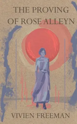 The Proving of Rose Alleyn