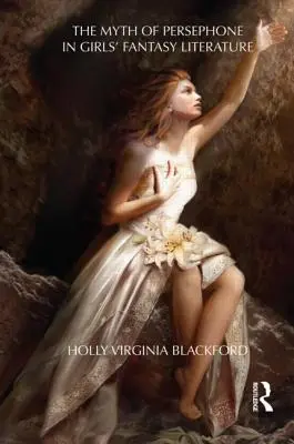 Mýtus Persefony v dívčí fantasy literatuře - The Myth of Persephone in Girls' Fantasy Literature