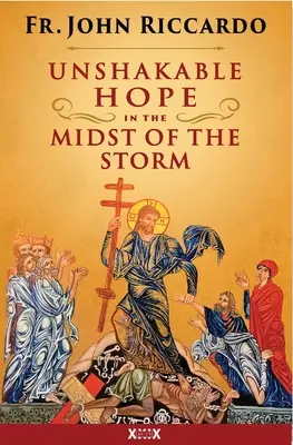 Neochvějná naděje uprostřed bouře - Unshakeable Hope in the Midst of the Storm