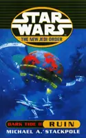 Star Wars: Nový řád Jedi - Temný příliv zkáza - Star Wars: The New Jedi Order - Dark Tide Ruin