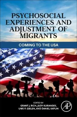 Psychosociální zkušenosti a přizpůsobení migrantů: Příchod do USA - Psychosocial Experiences and Adjustment of Migrants: Coming to the USA