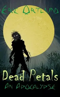 Mrtvé okvětní lístky - Apokalypsa - Dead Petals - An Apocalypse