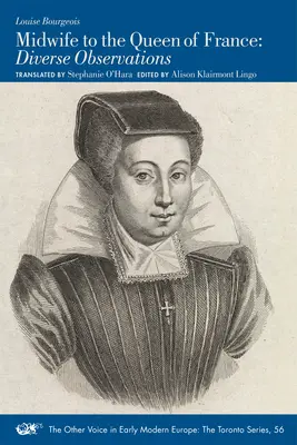 Porodní bába francouzské královny: Rozmanité postřehy, svazek 56 - Midwife to the Queen of France: Diverse Observations Volume 56
