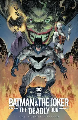 Batman a Joker: Smrtící duo: Vydání Deluxe: Batman a Batmanka - Batman & the Joker: The Deadly Duo: The Deluxe Edition