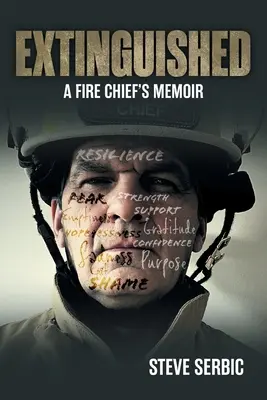 Uhašeno: Memoáry velitele hasičů - Extinguished: A Fire Chief's Memoir