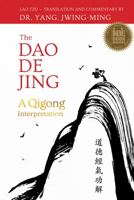 DAO de Ťing: Výklad čchi-kungu - The DAO de Jing: A Qigong Interpretation