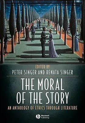 Morálka příběhu: Antologie etiky prostřednictvím literatury - The Moral of the Story: An Anthology of Ethics Through Literature