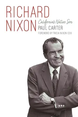 Richard Nixon: Nixon: Rodný syn Kalifornie - Richard Nixon: California's Native Son