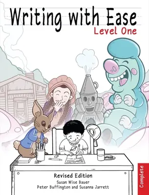 Psaní s lehkostí, kompletní úroveň 1, revidované vydání - Writing with Ease, Complete Level 1, Revised Edition