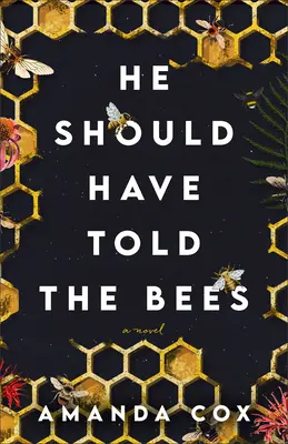 Měl to říct včelám - He Should Have Told the Bees