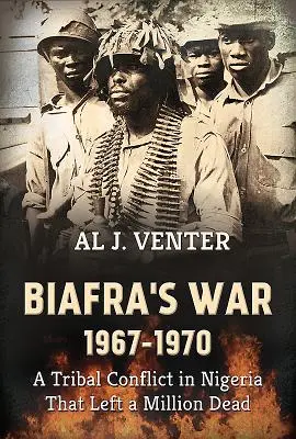Válka v Biafře 1967-1970: Kmenový konflikt v Nigérii, který si vyžádal milion mrtvých - Biafra's War 1967-1970: A Tribal Conflict in Nigeria That Left a Million Dead