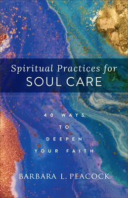 Duchovní praxe pro péči o duši - Spiritual Practices for Soul Care