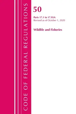Sbírka federálních předpisů, hlava 50 Wildlife and Fisheries 17.1-17.95(a), revidováno ke dni 1. října 2020 (Úřad federálního registru (U S )) - Code of Federal Regulations, Title 50 Wildlife and Fisheries 17.1-17.95(a), Revised as of October 1, 2020 (Office of the Federal Register (U S ))