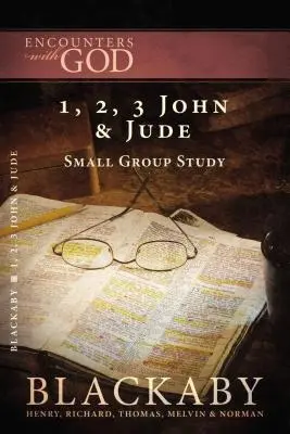 1, 2, 3 Jan a Juda: Juda: Série Blackabyho biblických studií - 1, 2, 3 John and Jude: A Blackaby Bible Study Series