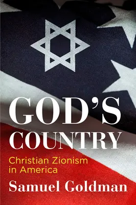 Boží země: Křesťanský sionismus v Americe - God's Country: Christian Zionism in America