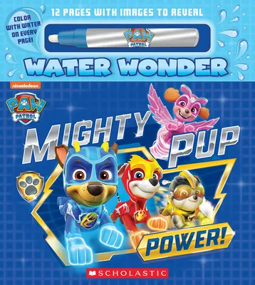 Mocná síla štěňat (knížka příběhů Tlapkové patroly o vodních zázracích) - Mighty Pup Power (a Paw Patrol Water Wonder Storybook)