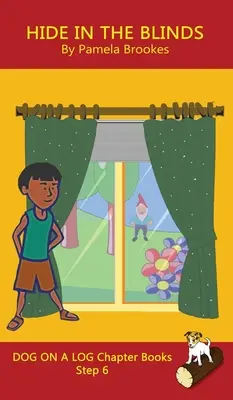 Schovejte se v žaluziích Chapter Book: Knihy s hláskami pomáhají rozvíjejícím se čtenářům, včetně žáků s dyslexií, naučit se číst (6. krok v Systemě). - Hide In The Blinds Chapter Book: Sound-Out Phonics Books Help Developing Readers, including Students with Dyslexia, Learn to Read (Step 6 in a Systema