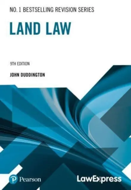 Law Express Revision Guide: (Revision Guide) - Law Express Revision Guide: Land Law (Revision Guide)
