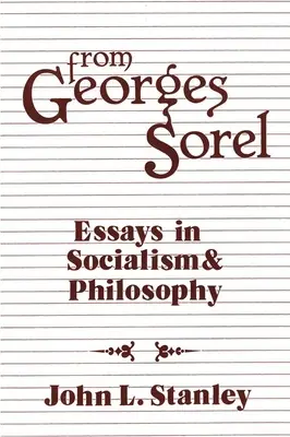 Od Georgese Sorela: Eseje o socialismu a filozofii - From Georges Sorel: Essays in Socialism and Philosophy