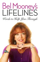 Záchranná lana Bel Mooneyové - Slova, která vám pomohou překonat situaci - Bel Mooney's Lifelines - Words to Help You Through