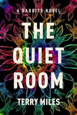Tichý pokoj: A Rabbits Novel - The Quiet Room: A Rabbits Novel