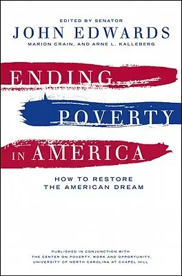 Konec chudoby v Americe: Jak obnovit americký sen - Ending Poverty in America: How to Restore the American Dream