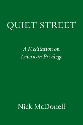 Tichá ulice: O amerických privilegiích - Quiet Street: On American Privilege